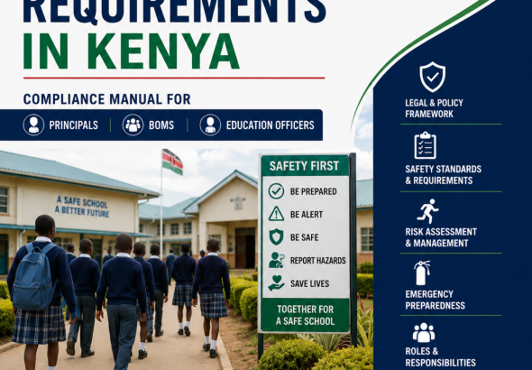 Complete Guide to School Safety Requirements in Kenya